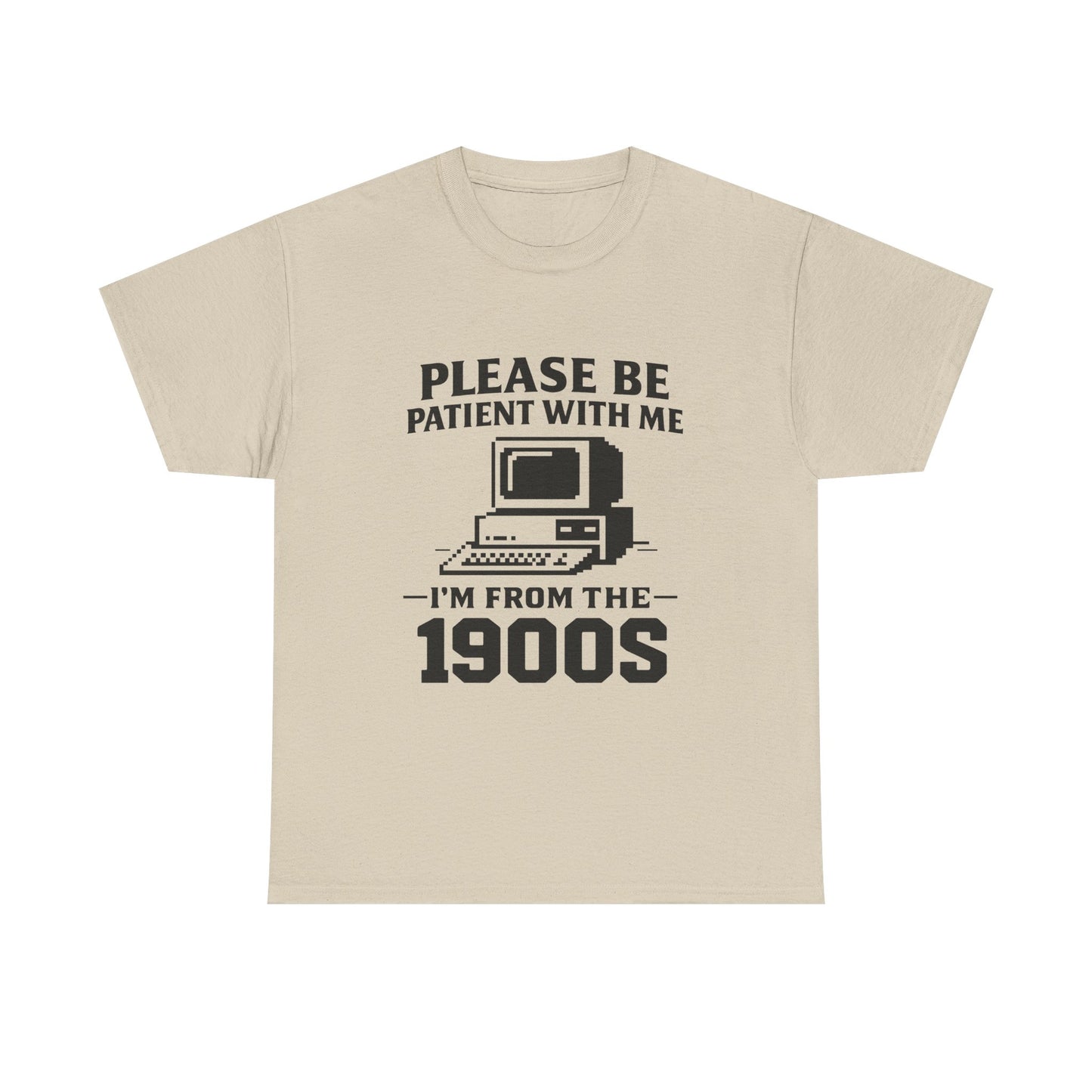 Please Be Patient With Me I'm From The 1900s T-Shirt | Vintage Computer Retro Tee