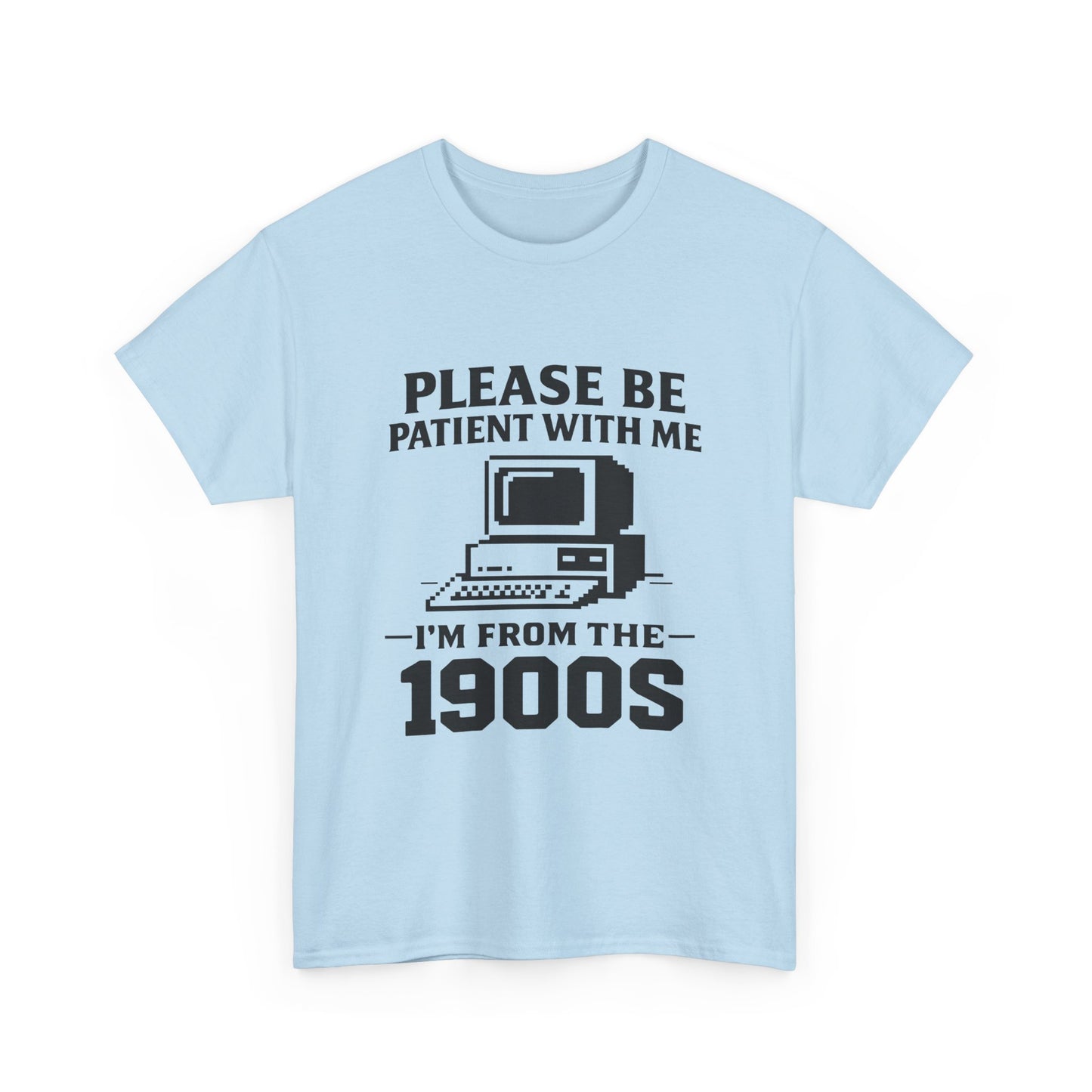 Please Be Patient With Me I'm From The 1900s T-Shirt | Vintage Computer Retro Tee