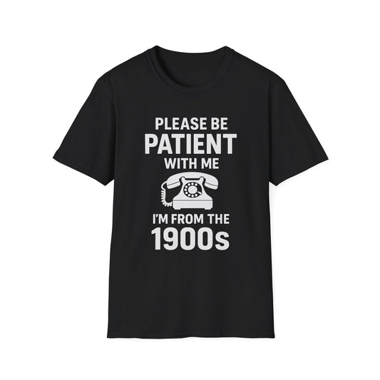 Please Be Patient With Me I'm From The 1900s T-Shirt | Retro Rotary Phone Shirt