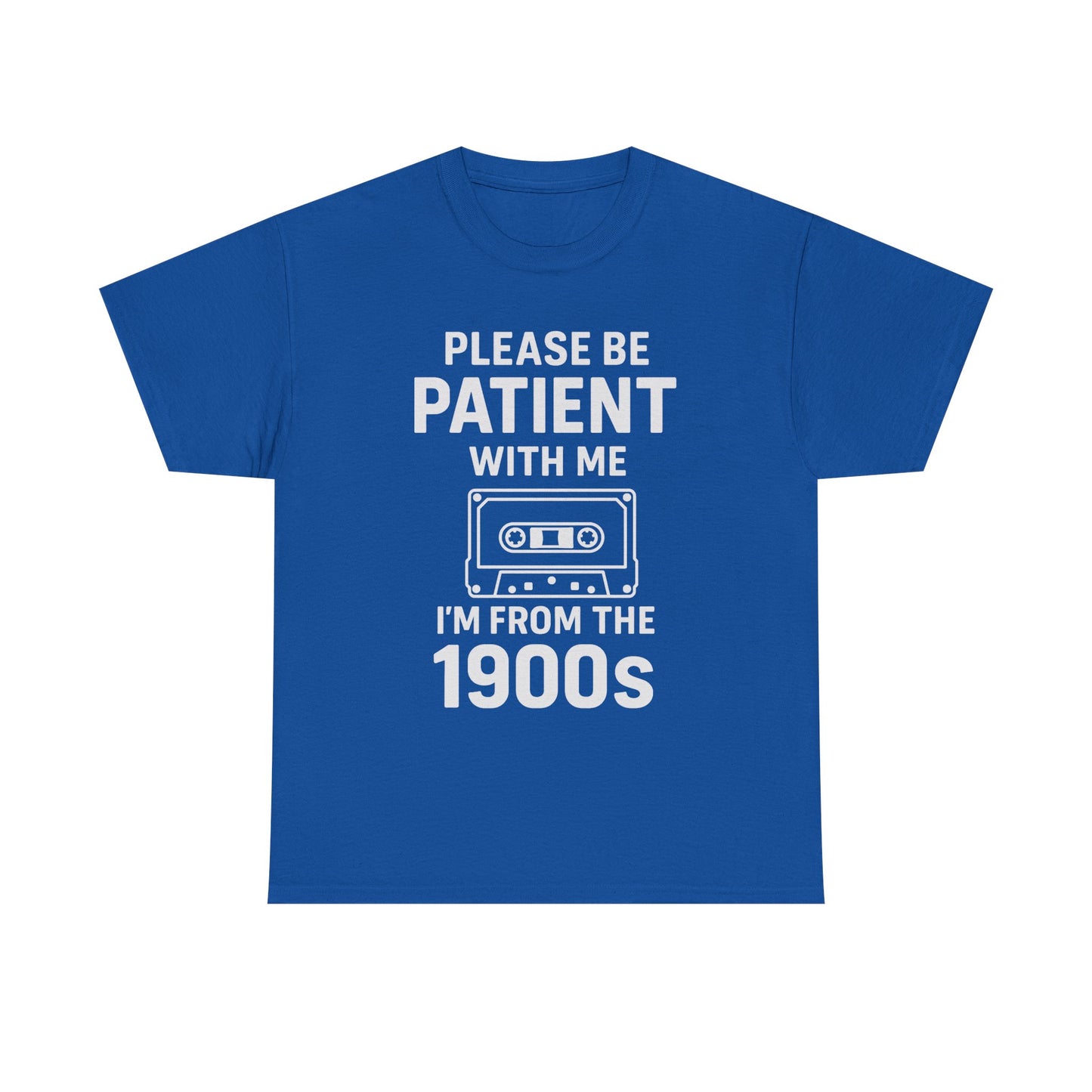 Please Be Patient With Me I'm From The 1900s T-Shirt | Cassette Tape Retro Tee