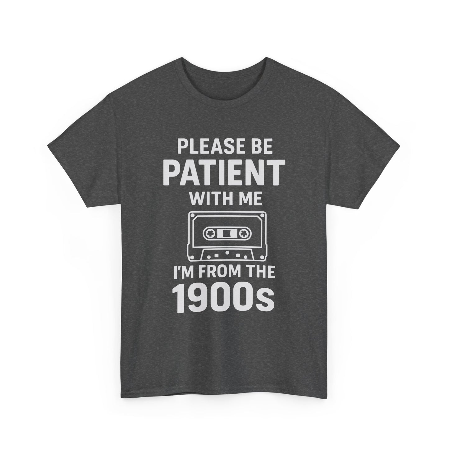 Please Be Patient With Me I'm From The 1900s T-Shirt | Cassette Tape Retro Tee