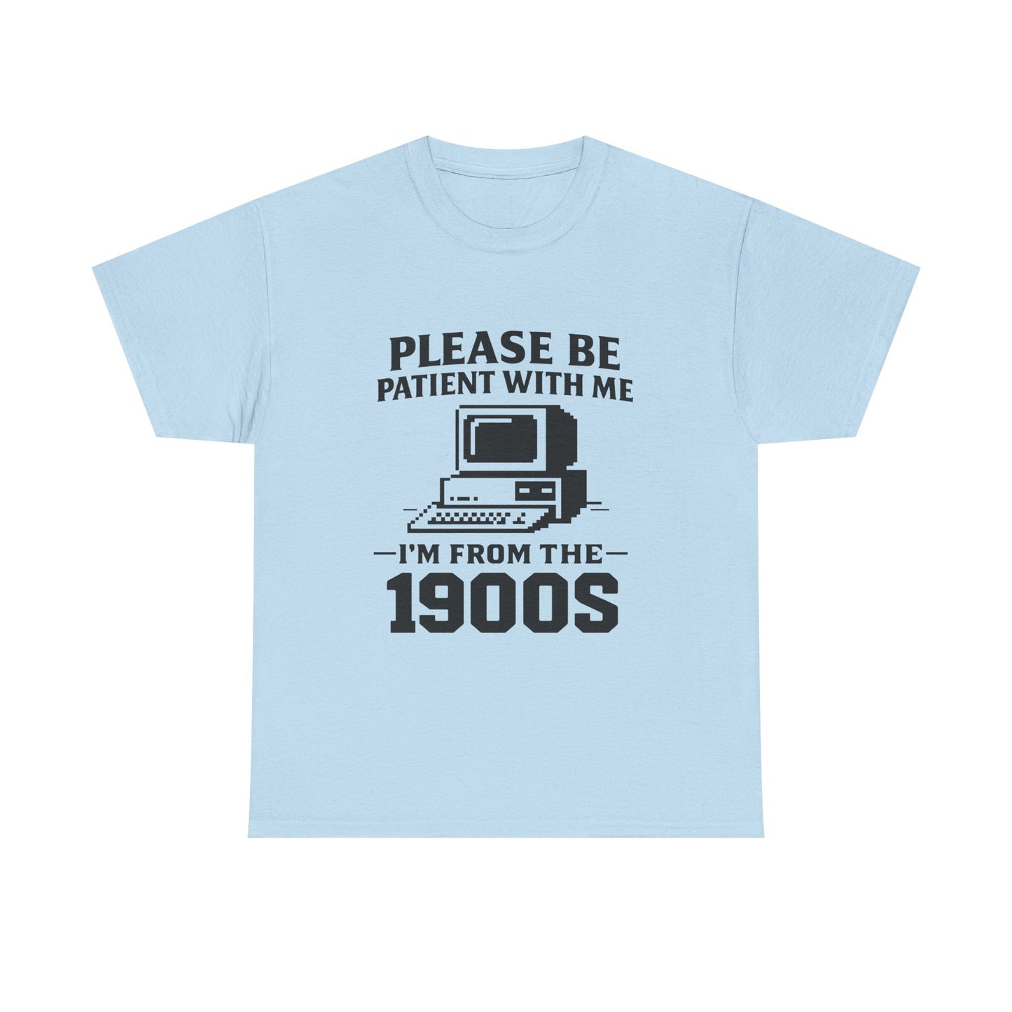 Please Be Patient With Me I'm From The 1900s T-Shirt | Vintage Computer Retro Tee