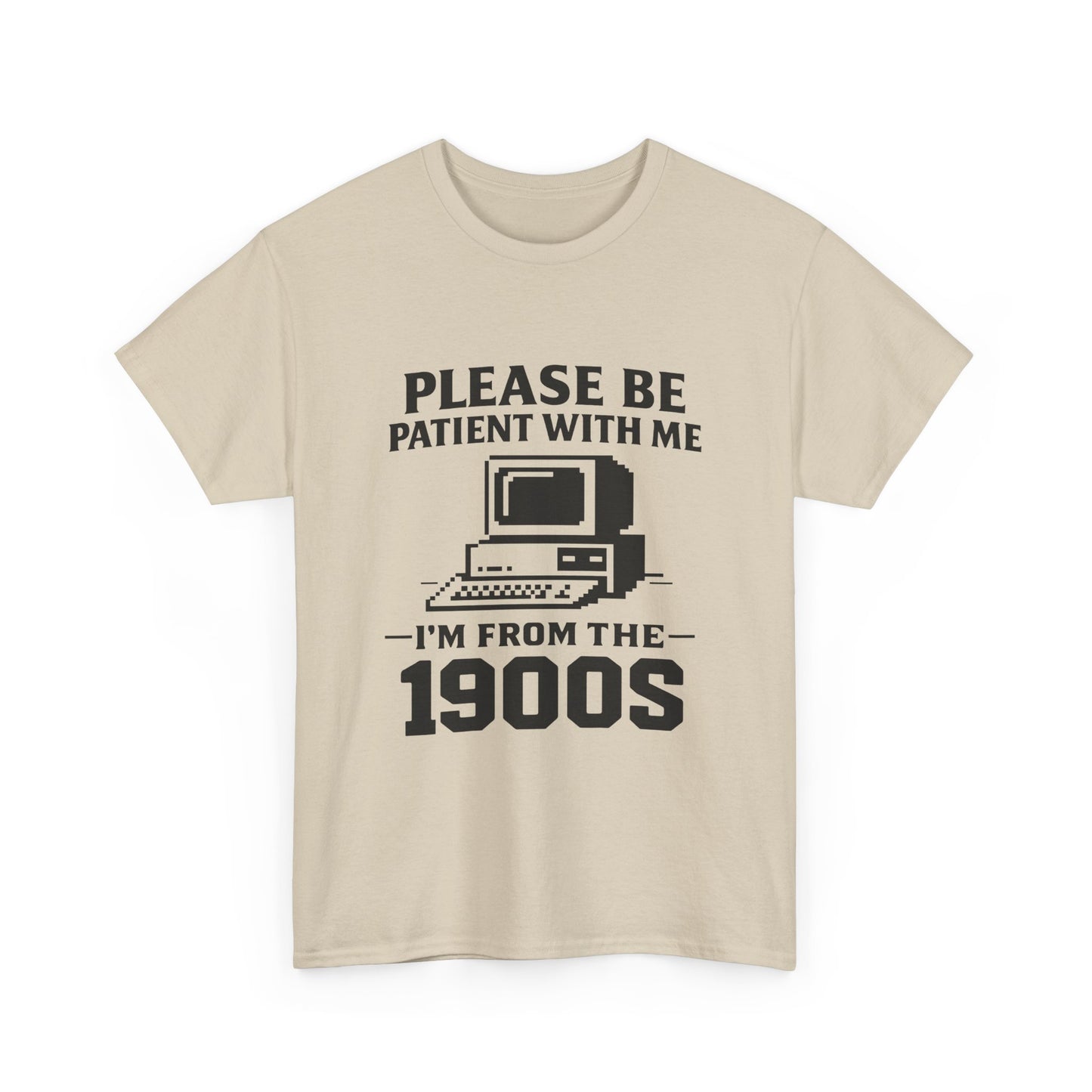 Please Be Patient With Me I'm From The 1900s T-Shirt | Vintage Computer Retro Tee