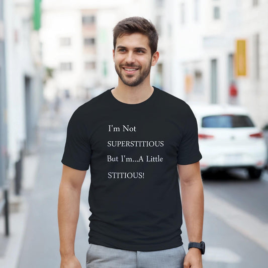 Not Superstitious Funny Shirt - Dry Humor Graphic T-Shirt - Sarcastic Quote Shirt - Heavyweight  T-Shirt