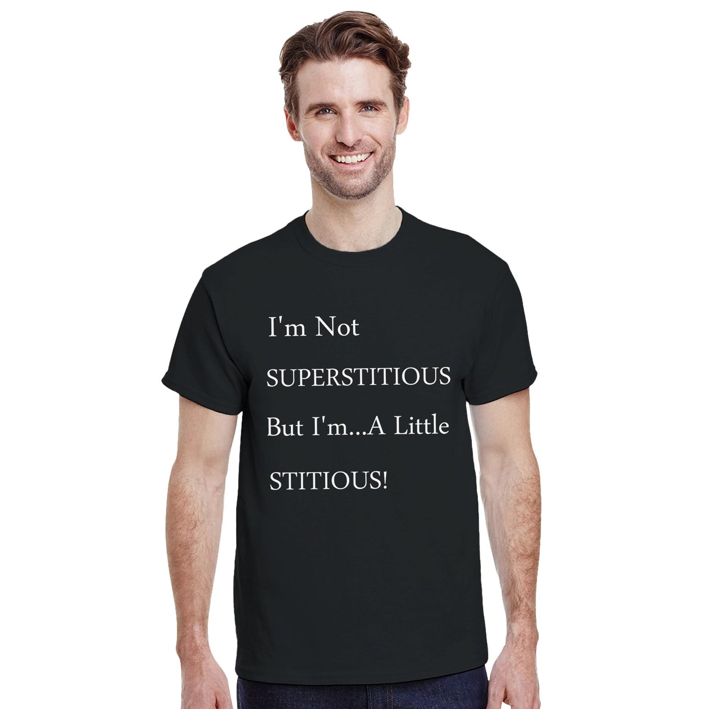 Not Superstitious Funny Shirt - Dry Humor Graphic T-Shirt - Sarcastic Quote Shirt - Heavyweight  T-Shirt